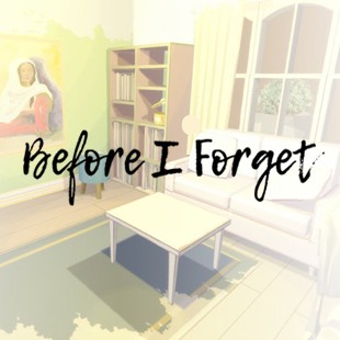 Before I Forget