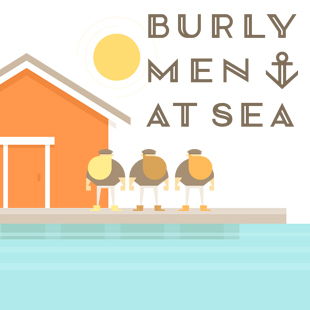 Burly Men At Sea