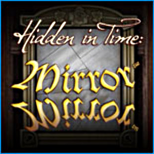 Hidden in Time: Mirror Mirror